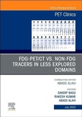 Cover: FDG-PET/CT vs. Non-FDG Tracers in Less Explored Domains, An Issue of PET Clinics: Volume 17-3 - Elsevier