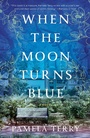 Cover: When the Moon Turns Blue - Ballantine Books