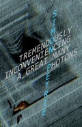 Cover: Tremendously Inconveniencing A Great Many Photons - Simon Petrie