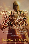 Cover: Contending for Your Faith in these Times - Excellence!Publishing