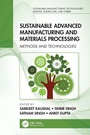 Cover: Sustainable Advanced Manufacturing and Materials Processing - CRC Press