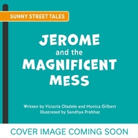 Enlarge image Cover: Jerome and Friends: The Magnificent Mess - Hodder Children's Books