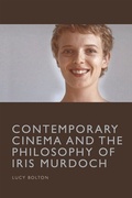 Cover: Contemporary Cinema and the Philosophy of Iris Murdoch - Edinburgh University Press