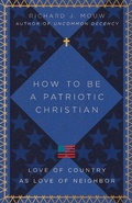 Cover: How to Be a Patriotic Christian - IVP