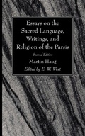 Cover: Essays on the Sacred Language, Writings, and Religion of the Parsis, Second Edition - Wipf & Stock Publishers