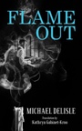 Cover: Flame Out - Guernica Editions