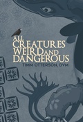 Cover: All Creatures Weird and Dangerous - Guernica World Editions