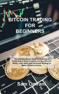 Abbildung von: Bitcoin Trading for Beginners - Sam Omrani