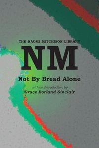 Enlarge image Cover: Not By Bread Alone - Kennedy And Boyd