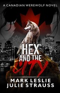 Cover: Hex and the City (Canadian Werewolf, #6) - Stark Publishing