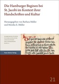 Cover: Die Hamburger Beginen bei St. Jacobi im Kontext ihrer Handschriften und Kultur - Franz Steiner Verlag