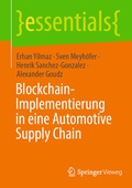 Cover: Blockchain-Implementierung in eine Automotive Supply Chain - Springer Vieweg