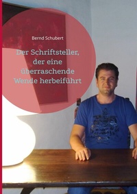 Abbildung von: Der Schriftsteller, der eine überraschende Wende herbeiführt - Books on Demand
