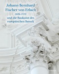 Cover: Johann Bernhard Fischer von Erlach (1656-1723) - Hirmer