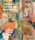 Cover: George Grosz in Berlin - Hirmer