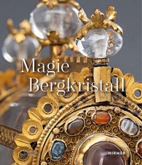 Abbildung von: Magie Bergkristall - Hirmer