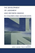 Cover: The Development of Judgment and Decision Making in Children and Adolescents - Psychology Press Ltd