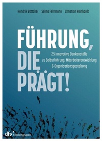 Abbildung von: Führung, die prägt! - dfv Mediengruppe Fachbuch