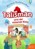 Cover: Talisman und der reisende Riese - Fuchs, Monika