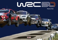 Abbildung von: WRC 50 - The Story of the World Rally Championship 1973-2022 - McKlein Publishing
