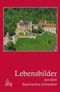 Cover: Lebensbilder aus dem Bayerischen Schwaben - Druckerei & Verlag Steinmeier