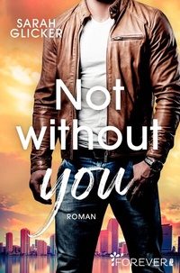 Abbildung von: Not without you - Ullstein Forever