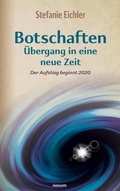 Cover: Botschaften - &Uuml;bergang in eine neue Zeit - novum premium Verlag