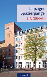 Abbildung von: Leipziger Spaziergänge - Lehmstedt Verlag