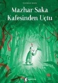 Cover: Mazhar Saka Kafesinden Uctu - Aylak Kitap