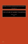 Cover: The Future of Market Transition: Volume 19 - JAI Press Inc.