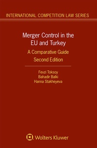 Abbildung von: Merger Control in the EU and Turkey - Kluwer Law International