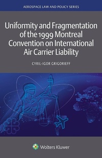 Abbildung von: Uniformity and Fragmentation of the 1999 Montreal Convention on International Air Carrier Liability - Wolters Kluwer