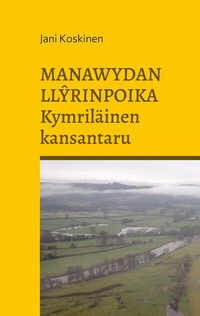 Abbildung von: Manawydan Llyrinpoika - kymriläinen kansantaru - BoD - Books on Demand - Finnland