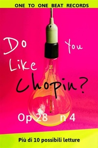 Abbildung von: Do You Like Chopin? Op 28 n4 - ONE TO ONE BEAT RECORDS