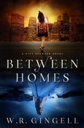 Cover: Between Homes (The City Between, #5) - W.R. Gingell
