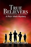 Cover: True Believers (A Rich Vitelli Mystery) - A Rich Vitelli Mystery