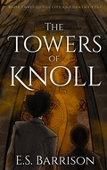 Cover: The Towers of Knoll - E.S. Barrison