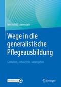 Abbildung von: Wege in die generalistische Pflegeausbildung - Springer