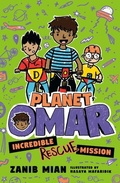 Cover: Planet Omar: Incredible Rescue Mission - G.P.Putnam's Sons Books for Young Readers'