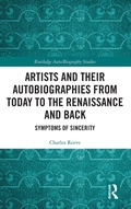 Cover: Artists and Their Autobiographies from Today to the Renaissance and Back - Routledge