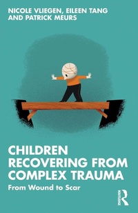 Enlarge image Cover: Children Recovering from Complex Trauma - Routledge