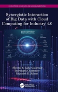 Cover: Synergistic Interaction of Big Data with Cloud Computing for Industry 4.0 - CRC Press