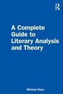 Cover: A Complete Guide to Literary Analysis and Theory - Routledge