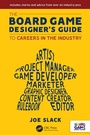 Cover: The Board Game Designer's Guide to Careers in the Industry - CRC Press