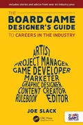 Cover: The Board Game Designer's Guide to Careers in the Industry - CRC Press