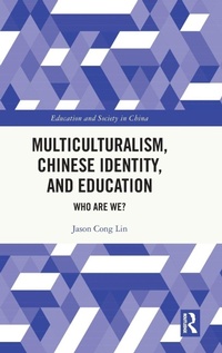 Enlarge image Cover: Multiculturalism, Chinese Identity, and Education - Routledge