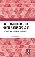 Cover: Nation-Building in Indian Anthropology - Routledge