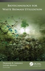 Cover: Biotechnology for Waste Biomass Utilization - Apple Academic Press Inc.