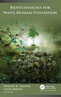 Enlarge image Cover: Biotechnology for Waste Biomass Utilization - Apple Academic Press Inc.