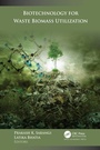 Cover: Biotechnology for Waste Biomass Utilization - Apple Academic Press Inc.